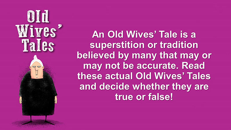 Old Wives Tales